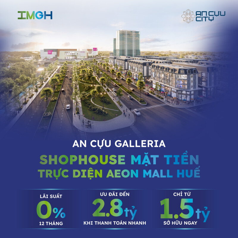 Sở hữu shophouse An Cựu Galleria trực diện Aeon Mall Huế - Chỉ từ 1,5 tỷ, ưu đãi đến 2,8 tỷ